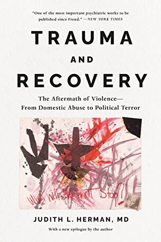 Judith Lewis Herman (Author of Trauma and Recovery) 